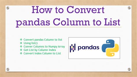 convert pandas column to list|turn list into pandas dataframe.